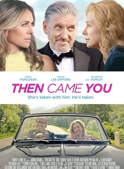 فیلم سپس تو آمدی Then Came You