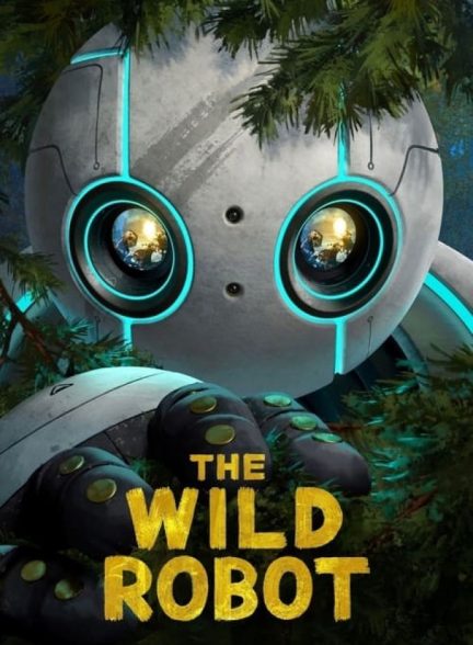 انیمیشن ربات وحشی The Wild Robot