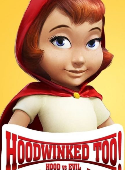 انیمیشن شنل قرمزی 2 Hoodwinked Too! Hood VS. Evil